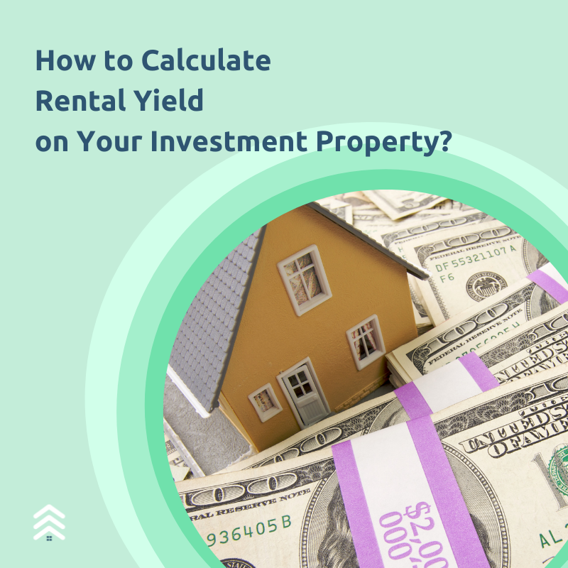 How to Calculate Rental Yield on Your Investment Property